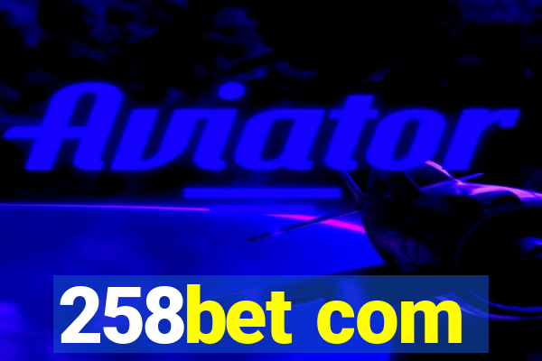 258bet com